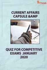 Current Affairs Capsule & Quiz For Competitive Exams January 2020 Current Affairs Capsule & Quiz For Competitive Exams January 2020